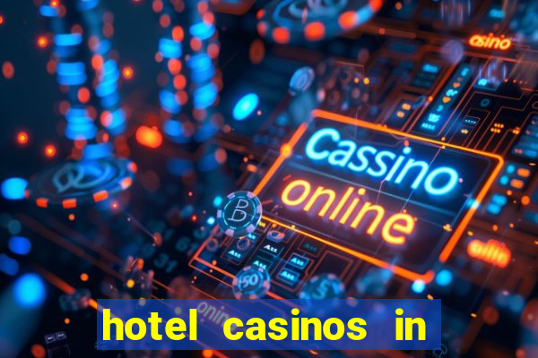 hotel casinos in las vegas