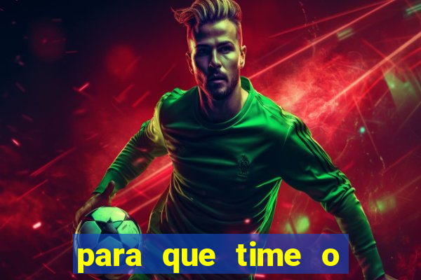 para que time o neymar torce