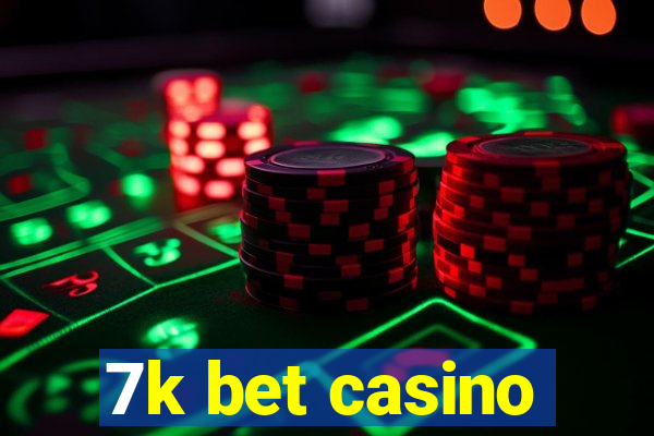 7k bet casino