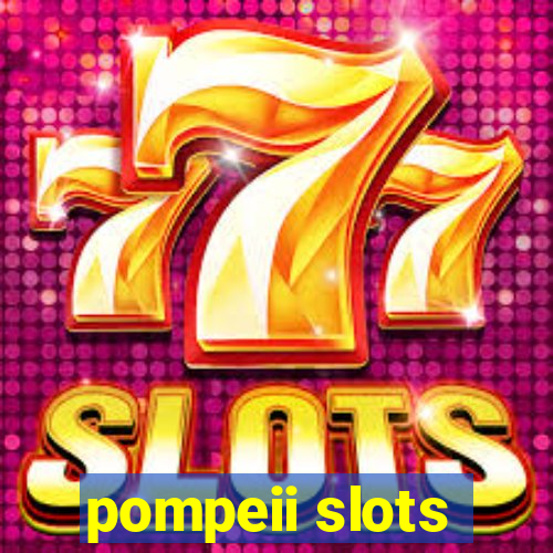 pompeii slots