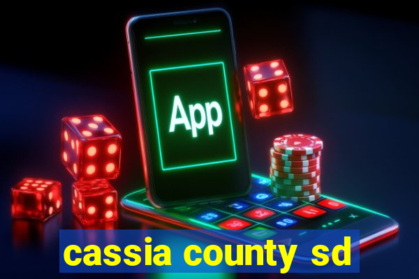 cassia county sd