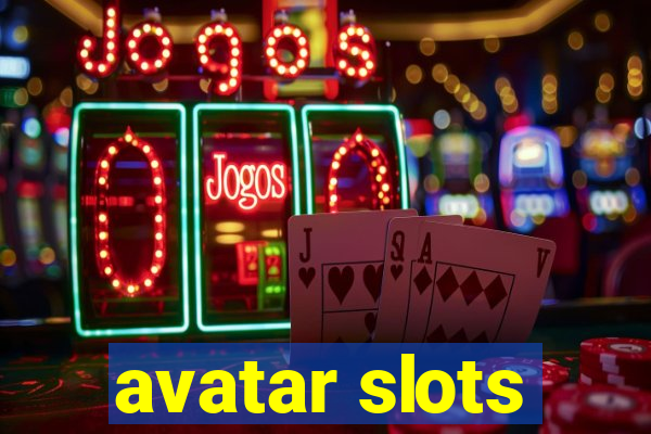 avatar slots