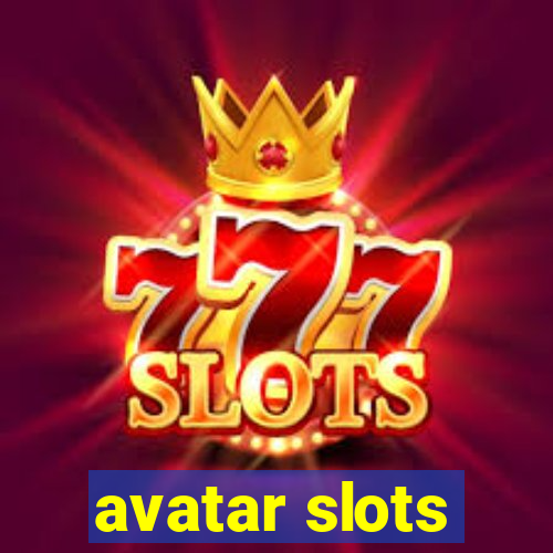 avatar slots