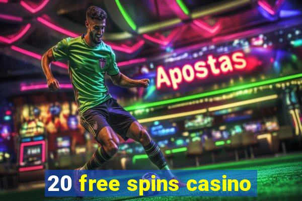 20 free spins casino