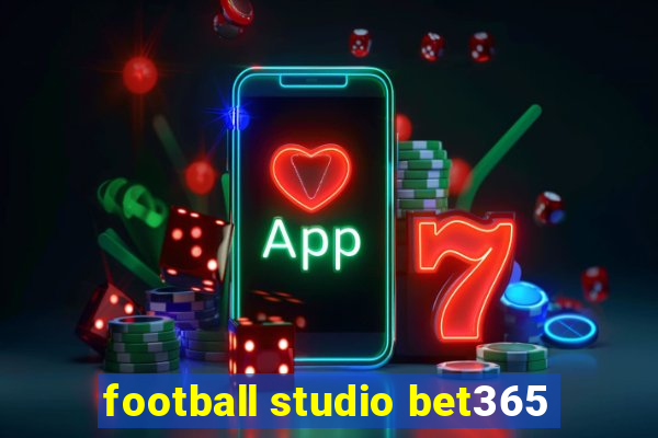 football studio bet365