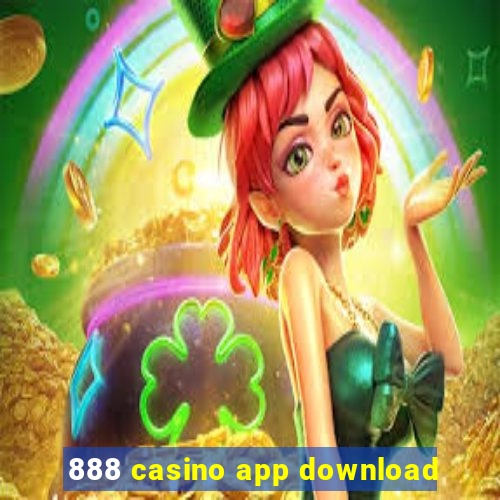 888 casino app download