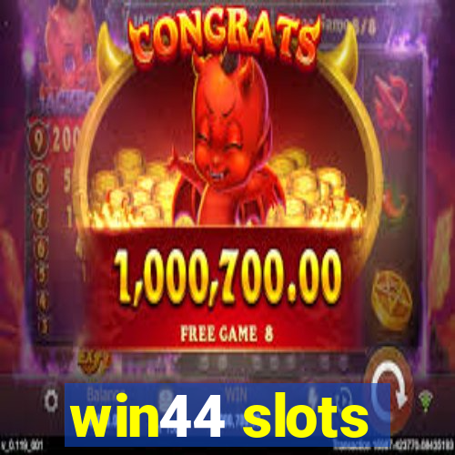 win44 slots