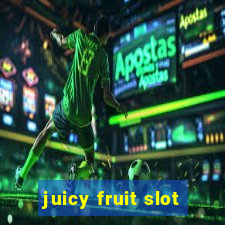 juicy fruit slot