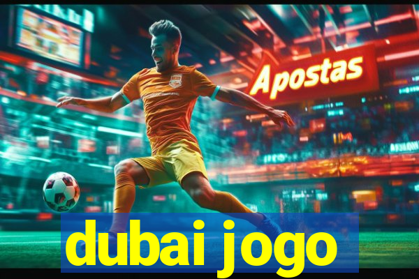 dubai jogo