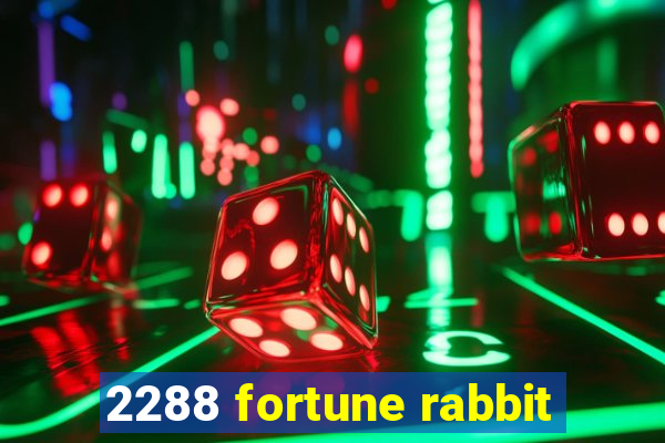 2288 fortune rabbit