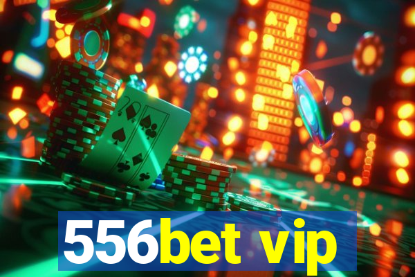 556bet vip