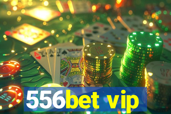 556bet vip