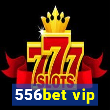 556bet vip