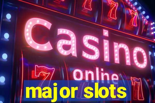 major slots