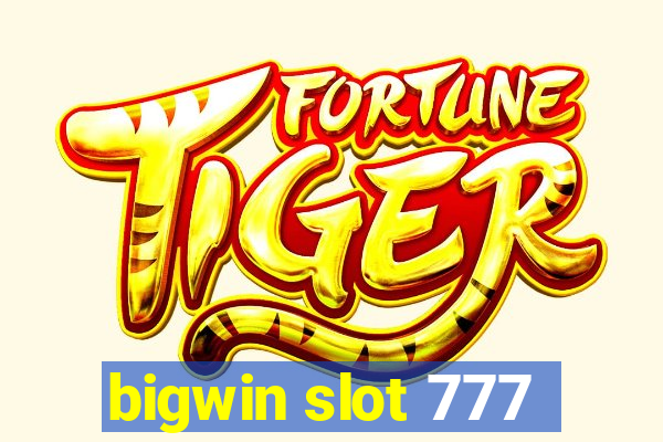 bigwin slot 777