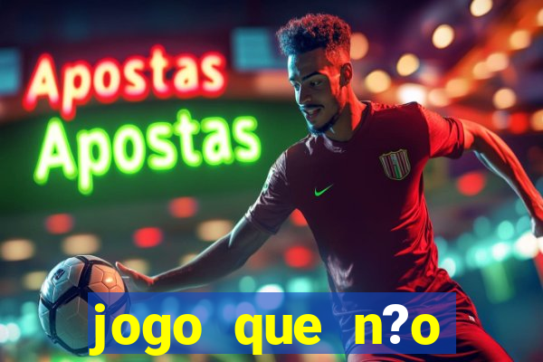 jogo que n?o precisa depositar para ganhar