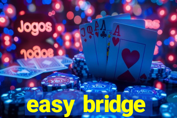 easy bridge