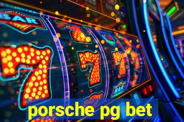 porsche pg bet