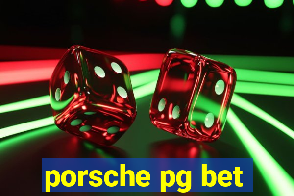 porsche pg bet