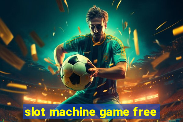 slot machine game free