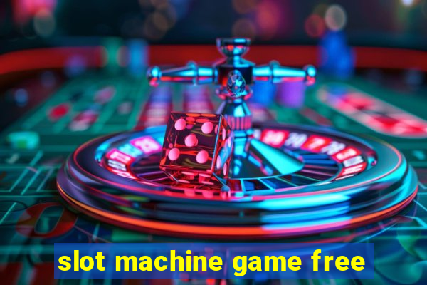 slot machine game free