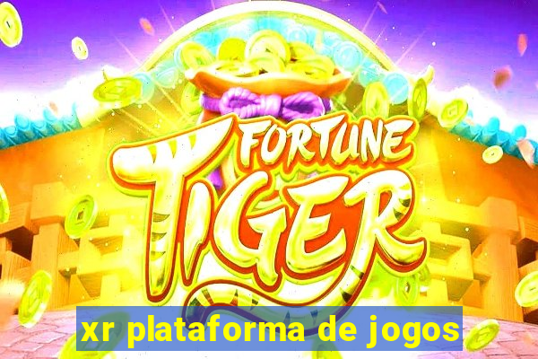 xr plataforma de jogos