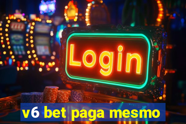 v6 bet paga mesmo