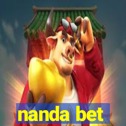 nanda bet