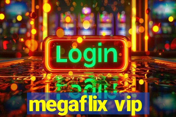 megaflix vip