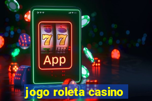 jogo roleta casino