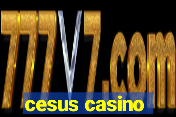 cesus casino