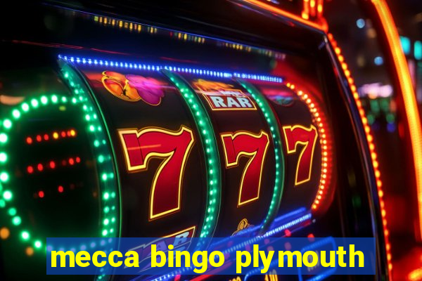 mecca bingo plymouth