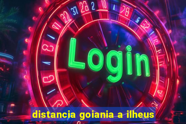 distancia goiania a ilheus