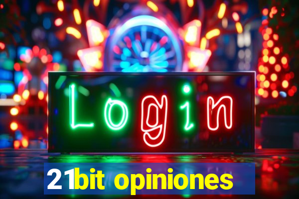 21bit opiniones