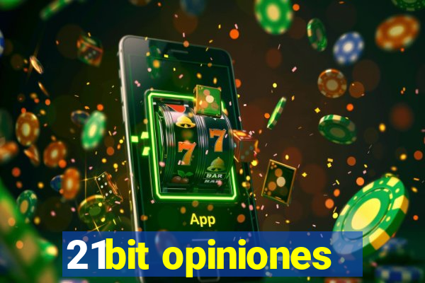 21bit opiniones