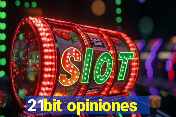 21bit opiniones