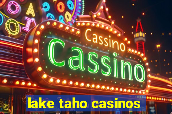 lake taho casinos