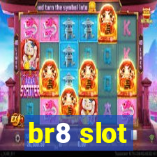 br8 slot