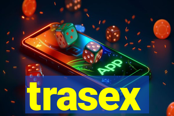 trasex