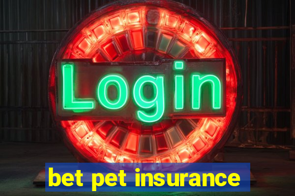 bet pet insurance