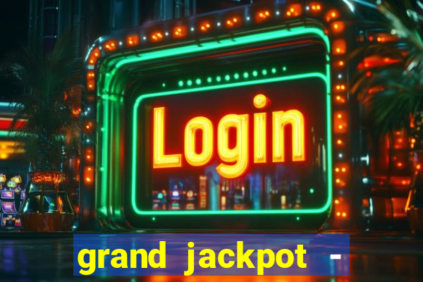 grand jackpot - casino slots