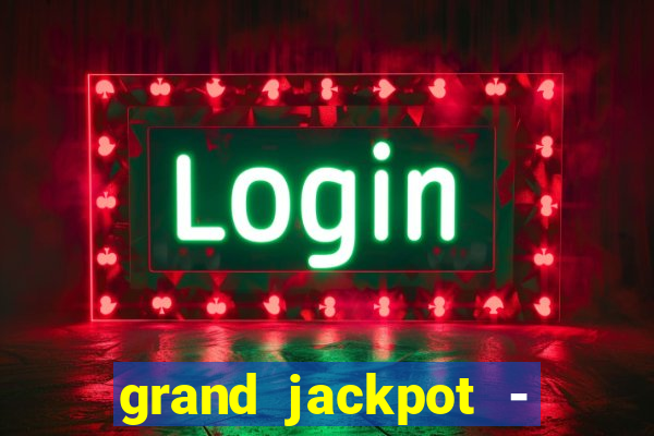 grand jackpot - casino slots