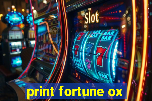 print fortune ox