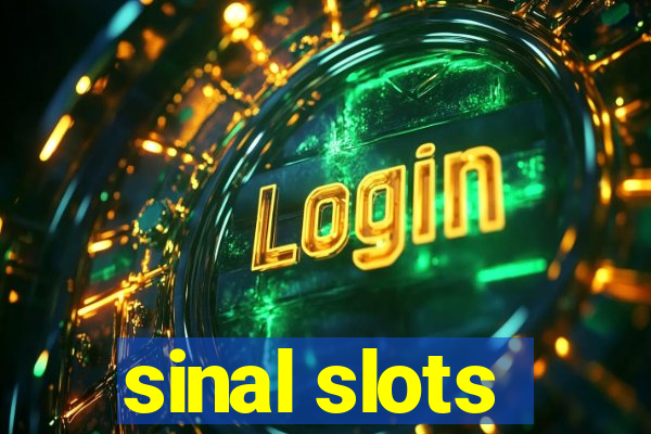 sinal slots