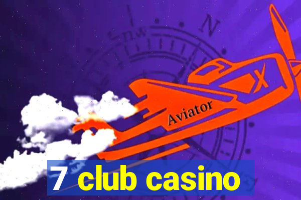 7 club casino