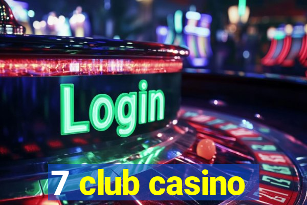 7 club casino