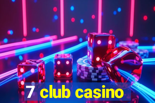 7 club casino