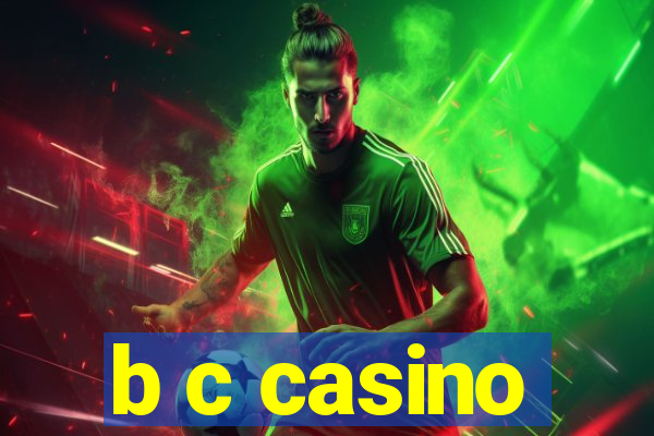 b c casino