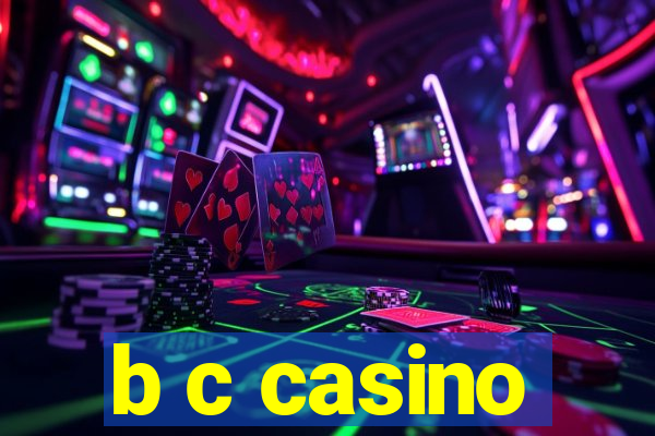 b c casino