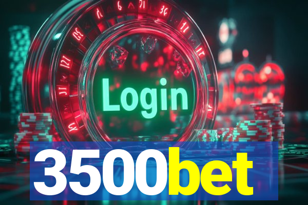 3500bet